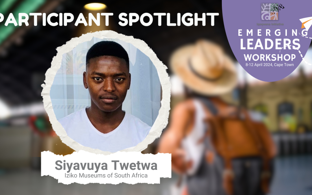 Spotlight on Siyavuya Twetwa | Emerging Leaders Workshop